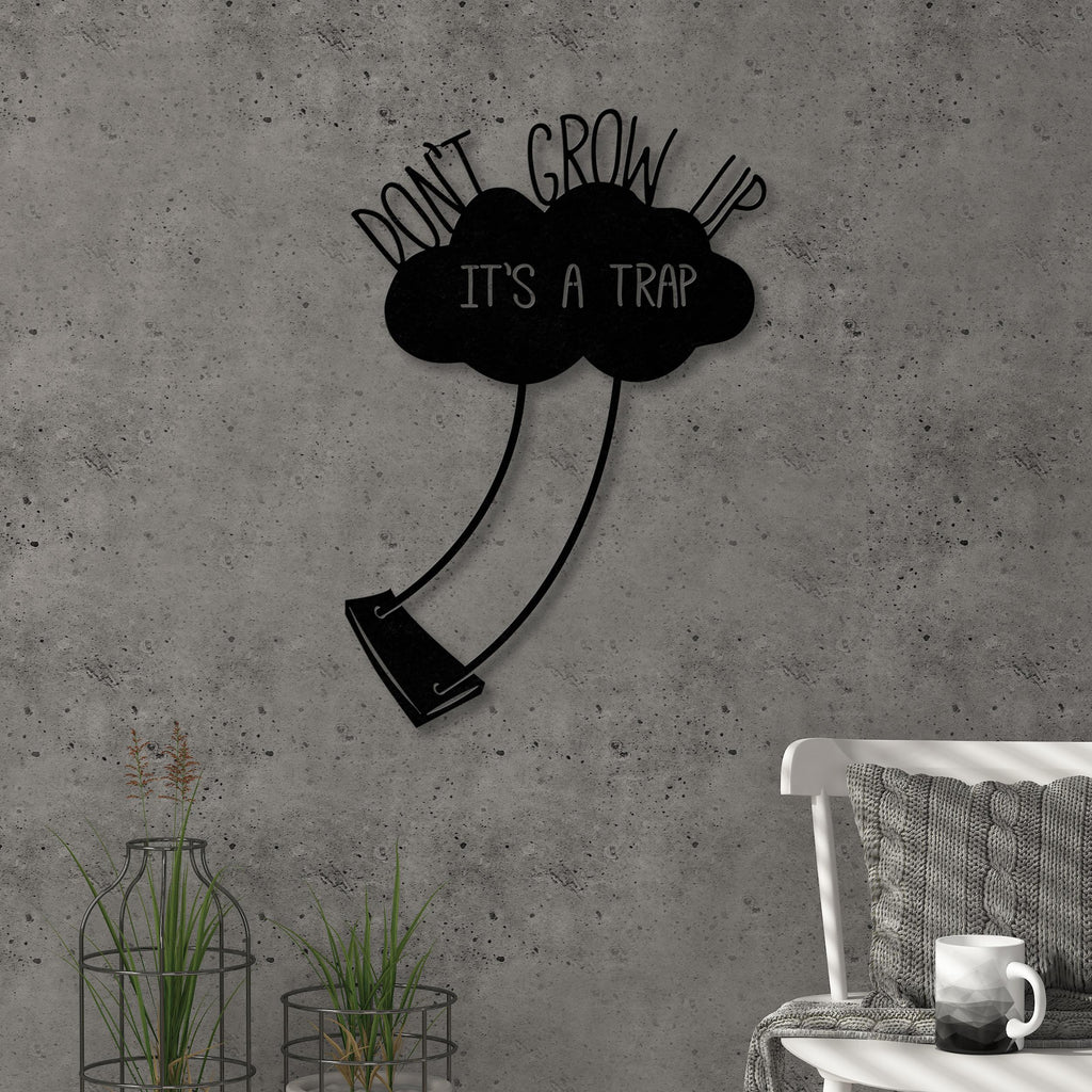 Decortieliving - Metal Wall Art-no.2 Dont Grow Up