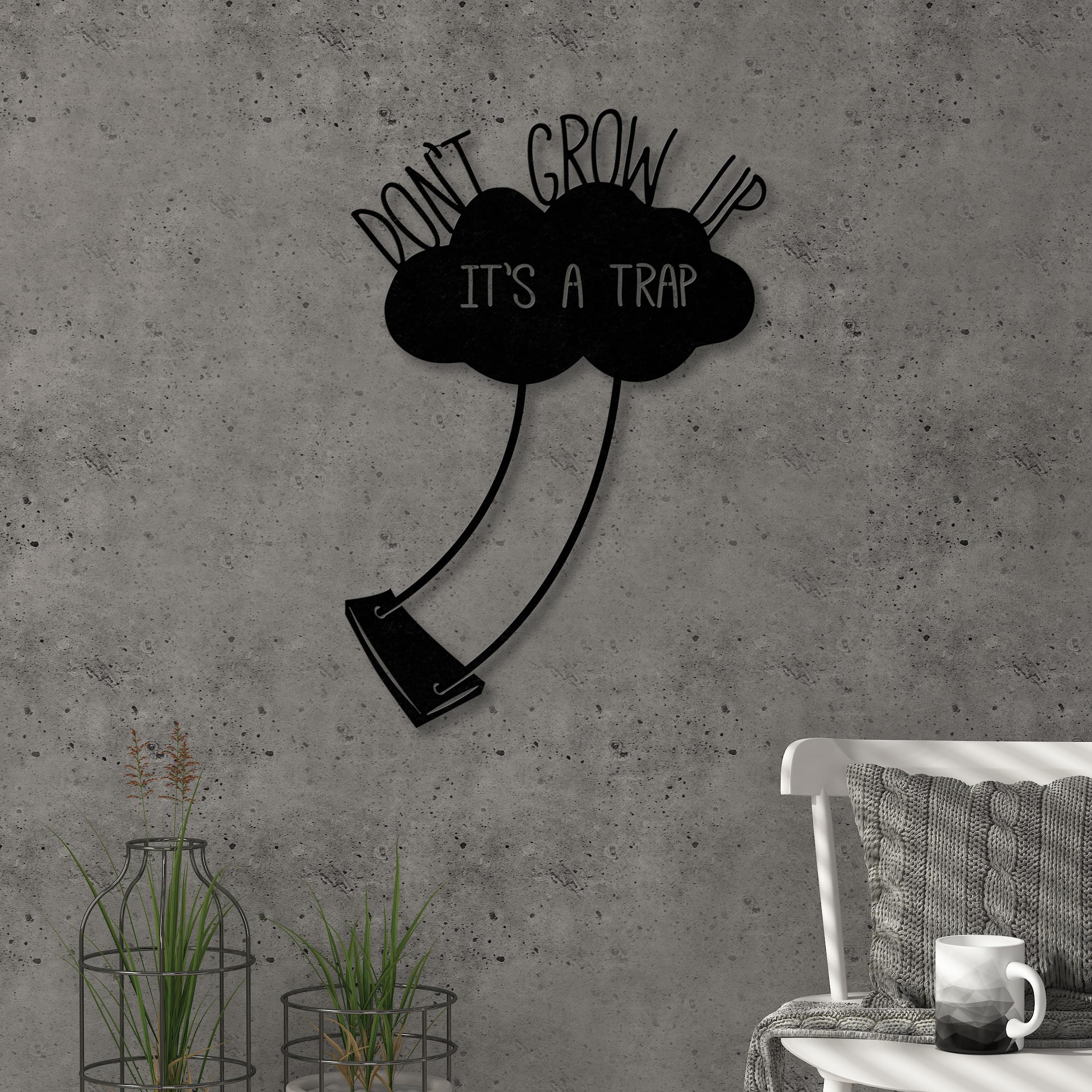 Decortieliving - Metal Wall Art-no.2 Dont Grow Up